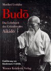 Budo, das Lehrbuch des Gründers des Aikido